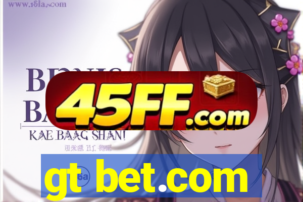 gt bet.com